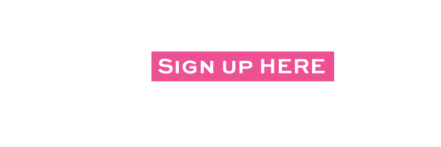 SIGN UP HERE